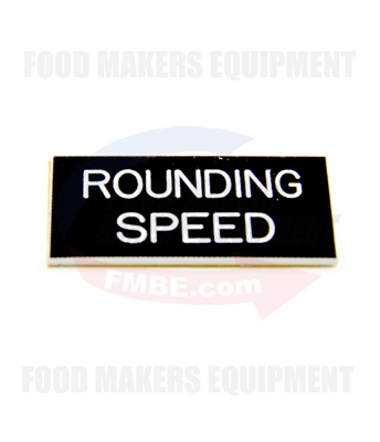 Label name plate: "Rounding Speed"